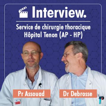 Interview du Pr Assouad & Dr Debrosse (Tenon AP-HP)